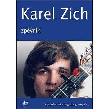 G+W Karel Zich Zpěvník: Sedm desítek hitů - noty, akordy, fotografie