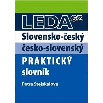 LEDA spol. s r.o. Slovensko-český a česko-slovenský praktický slovník