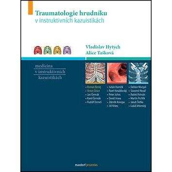 MAXDORF Traumatologie hrudníku: v instruktivních kazuistikách