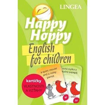 Lingea s.r.o. Happy Hoppy kartičky Vlastnosti a vzťahy: English for children