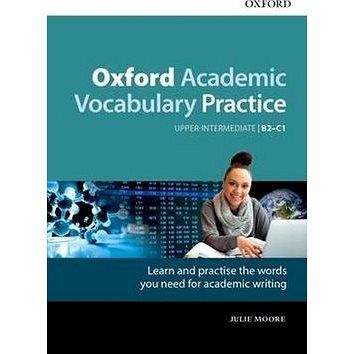 OUP Eng. Learning and Teaching Oxford Academic Vocabulary Practice: Upper-Intermediate B2-C1 with Key