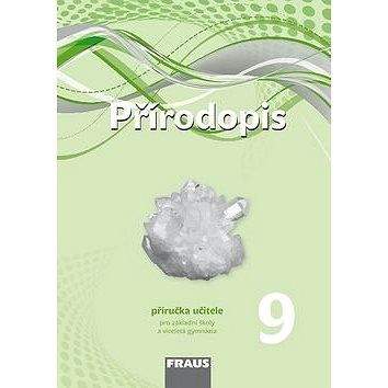 FRAUS Přírodopis 9 Příručka učitele: pro základní školy a víceletá gymnázia