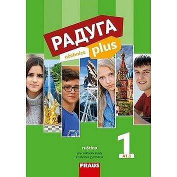 FRAUS Raduga plus 1 Učebnice: ruština pro základní školy a víceletá gymnázia