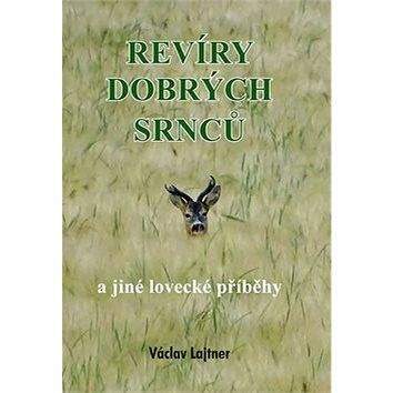 Akcent Revíry dobrých srnců: a jiné lovecké příběhy