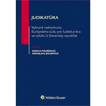 Wolters Kluwer Judikatúra Vybrané rozhodnutia ESĽP vo vzťahu k Slovenskej republike