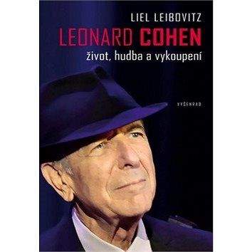 Vyšehrad Leonard Cohen: Život, hudba a vykoupení
