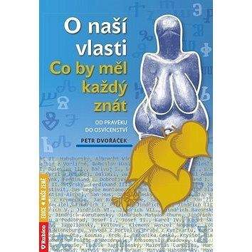 Rubico O naší vlasti Co by měl každý znát: od pravěku do osvícenství