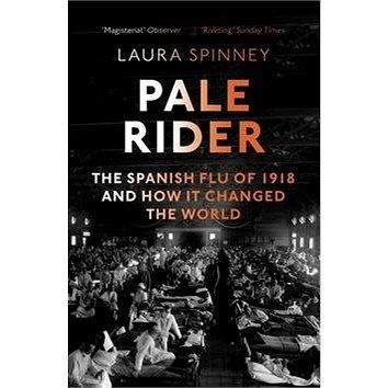 Random House UK Ltd Pale Rider: The Spanish Flu of 1918 and How it Changed the World