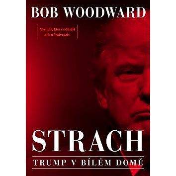 Bourdon Strach Trump v Bílém domě