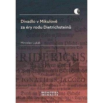 muni PRESS Divadlo v Mikulově za éry rodu Dietrichsteinů