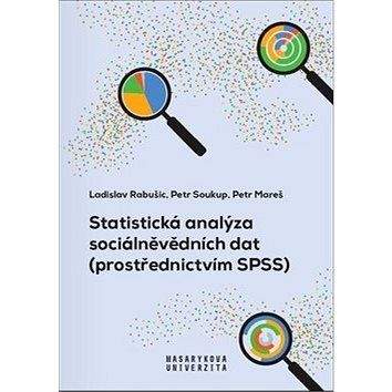 muni PRESS Statistická analýza sociálněvědních dat: (prostřednictvím SPSS)