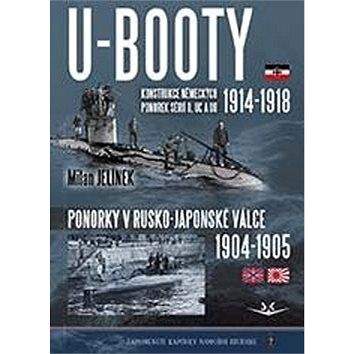 Svět křídel U-BOOTY konstrukce německých ponorek sérií U, UC a UB: Ponorky v Rusko-Japonské válce 1904-1905