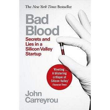 Pan Macmillan Bad Blood: Secrets and Lies in a Silicon Valley Startup