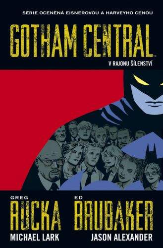 Ed Brubaker, Greg Rucka: Gotham Central 3 - V rajonu šílenství