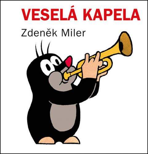 Zdeněk Miler: Veselá kapela