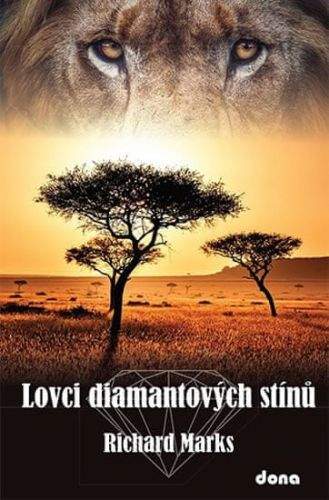 Richard Marks: Lovci diamantových stínů