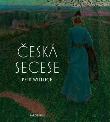 Petr Wittlich: Česká secese