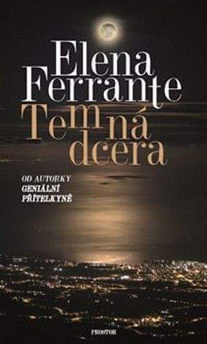 Elena Ferrante: Temná dcera