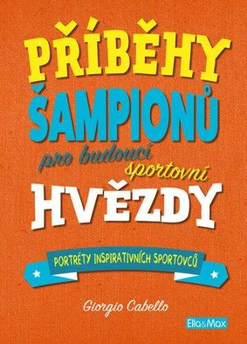 Giorgio Cabello: Příběhy šampionů pro budoucí sportovní hvězdy