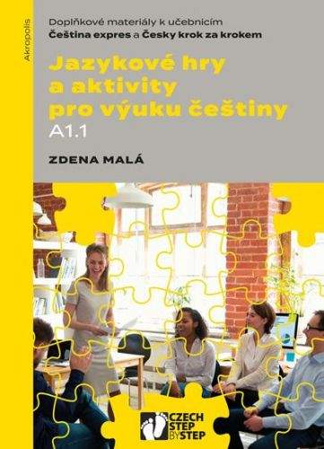 Zdena Malá: Jazykové hry a aktivity pro výuku češtiny A1.1