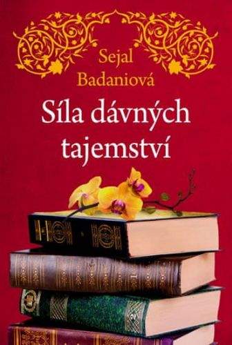 Sejal Badani: Síla dávných tajemství