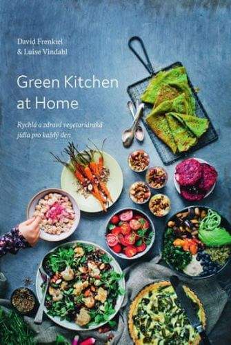 David Frenkiel, Luise Vindahl: Green Kitchen At Home