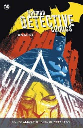Brian Buccellato, Francis Manapul: Batman Detective Comics 7: Anarky
