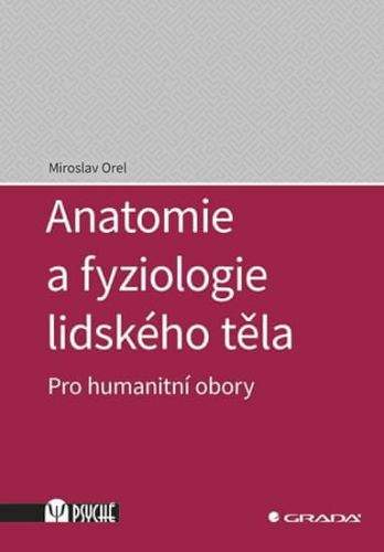 Miroslav Orel: Anatomie a fyziologie lidského těla
