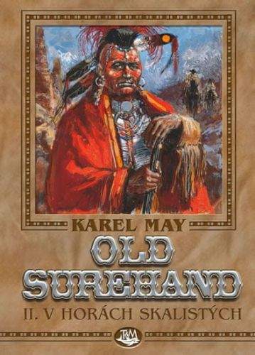 Karl May: Old Surehand II. - V horách Skalistých
