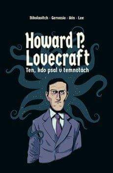 Howard P. Lovecraft - Ten kdo psal v temnotách