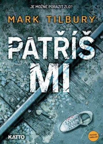 Mark Tilbury: Patříš mi