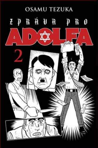 Osamu Tezuka: Zpráva pro Adolfa 2