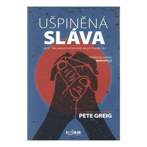 Pete Greig: Ušpiněná sláva