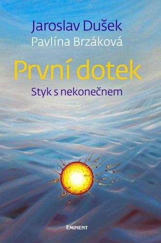 Pavlína Brzáková, Jaroslav Dušek: První dotek