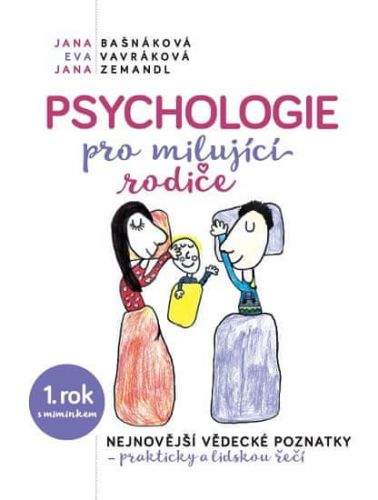 Jana Bašnáková: Psychologie pro milujíci rodiče