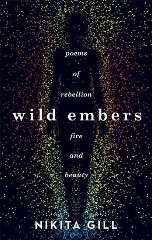 Nikita Gill: Wild Embers