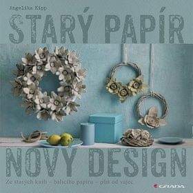 Angelika Kipp: Starý papír - nový design