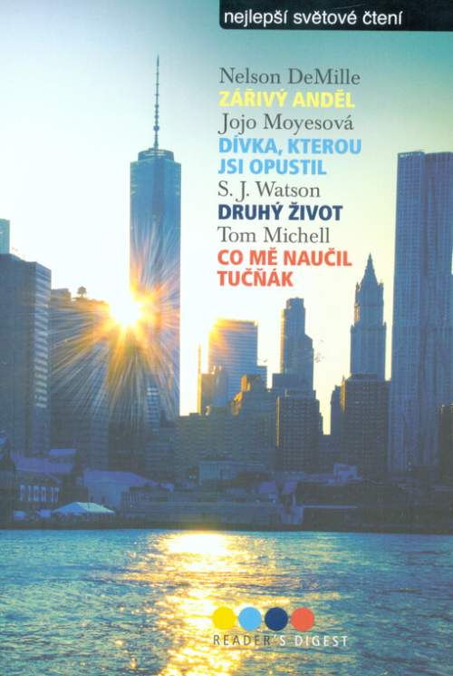 Zářivý anděl; Dívka, kterou jsi opustil; Druhý život; Co mě naučil tučňák