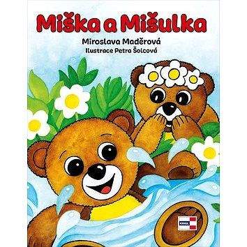 Miroslava Maděrová: Miška a Mišulka