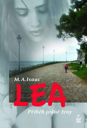 M. A. Isaac: Lea - Příběh jedné ženy
