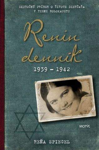 Reňa Spiegel: Renin denník 1939 - 1942