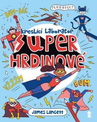 James Lancett: Superhrdinové: Kreslicí laboratoř