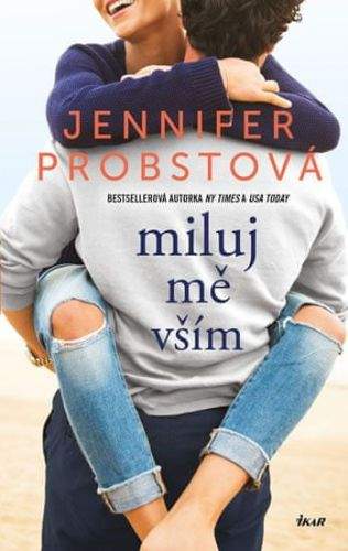 Jennifer Probst: Miluj mě vším