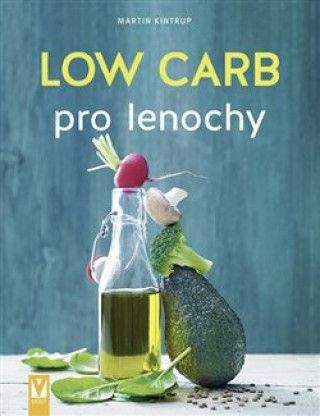 Martin Kintrup: Low Carb pro lenochy