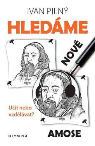 Ivan Pilný: Hledáme nové Amose