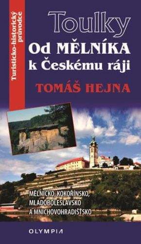 Tomáš Hejna: Toulky - Od Mělníka k Českému ráji