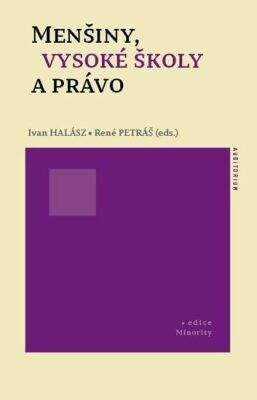 Ivan Halász, René Petráš: Menšiny, vysoké školy a právo