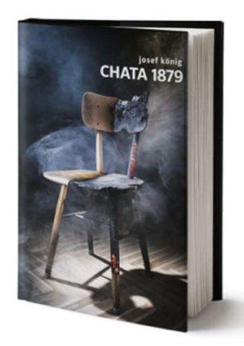 Josef König: Chata 1879