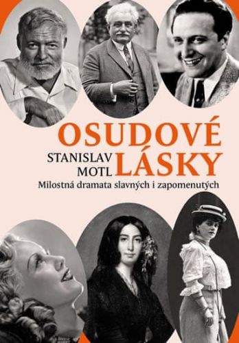 Stanislav Motl: Osudové lásky