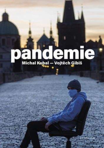 Vojtěch Gibiš, Michal Kubal: Pandemie
